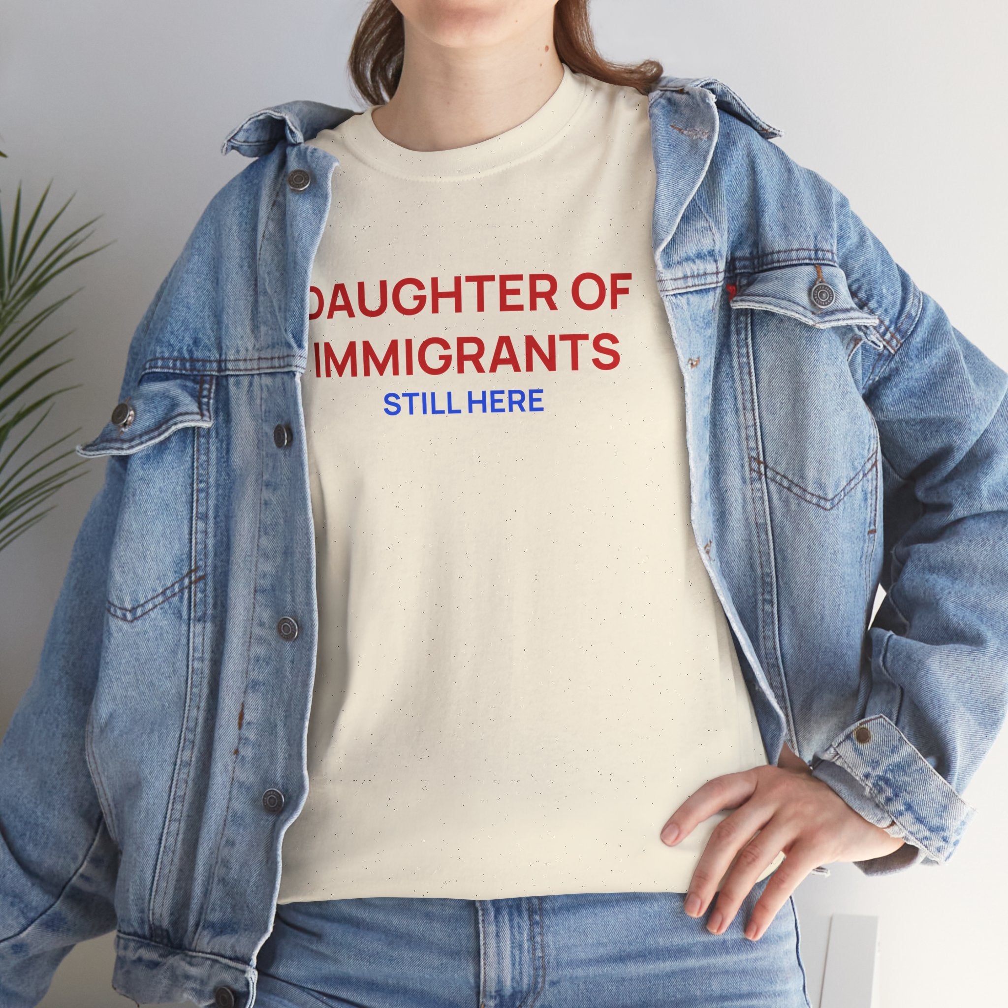 Daughter of Immigrants Heavy Cotton Tee